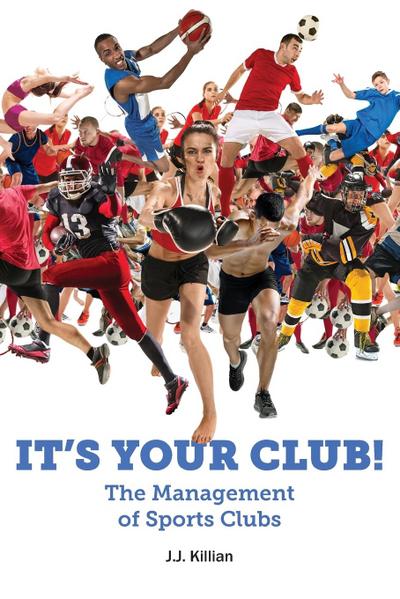 It’s Your Club!  The Management of Sports Clubs