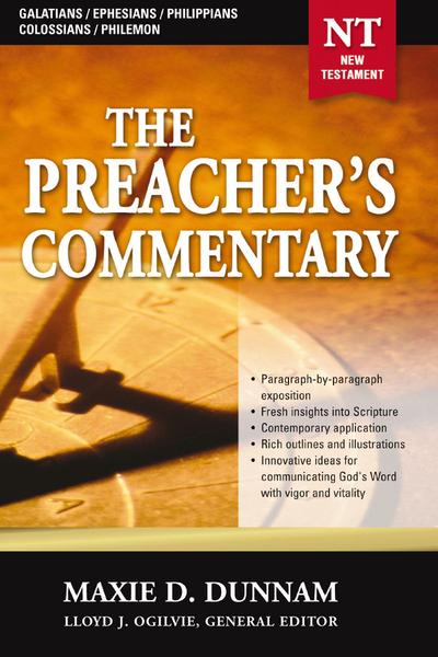 The Preacher’s Commentary - Vol. 31: Galatians / Ephesians / Philippians / Colossians / Philemon