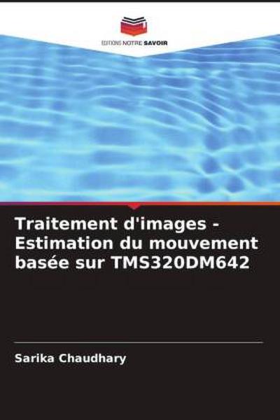 Traitement d’images - Estimation du mouvement basée sur TMS320DM642