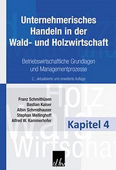 Unternehmerisches Handeln in der Wald- und Holzwirtschaft - Kapitel 4
