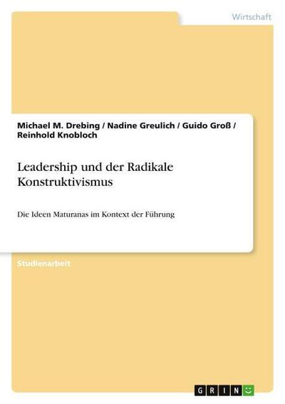 Leadership und der Radikale Konstruktivismus