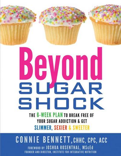 Beyond Sugar Shock