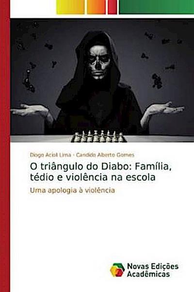 O triângulo do Diabo: Família, tédio e violência na escola