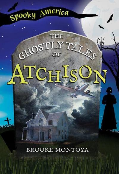 The Ghostly Tales of Atchison