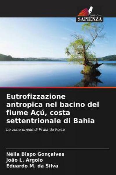 Eutrofizzazione antropica nel bacino del fiume Açú, costa settentrionale di Bahia