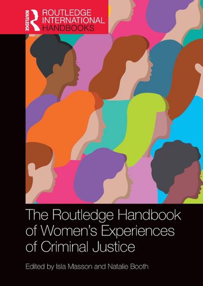 The Routledge Handbook of Women’s Experiences of Criminal Justice