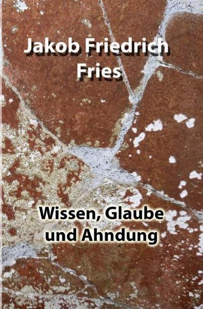 Wissen, Glaube und Ahndung