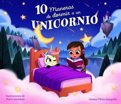 10 Maneras de Encontrar a Un Unicornio / 10 Ways to Find a Unicorn: A Search and Find Story