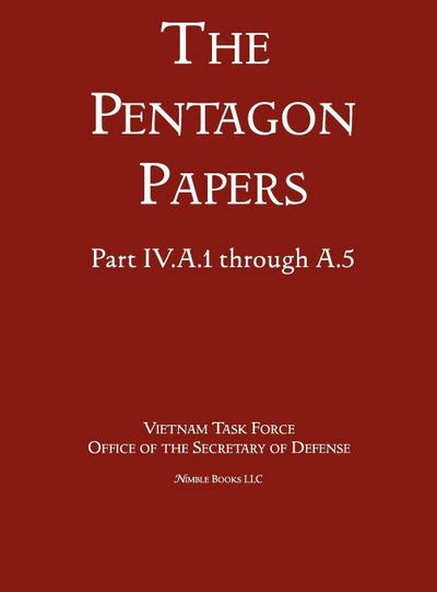 United States - Vietnam Relations 1945 - 1967 (The Pentagon Papers) (Volume 2)