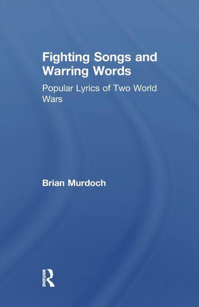Fighting Songs and Warring Words