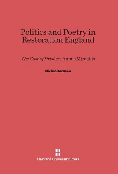 Politics and Poetry in Restoration England