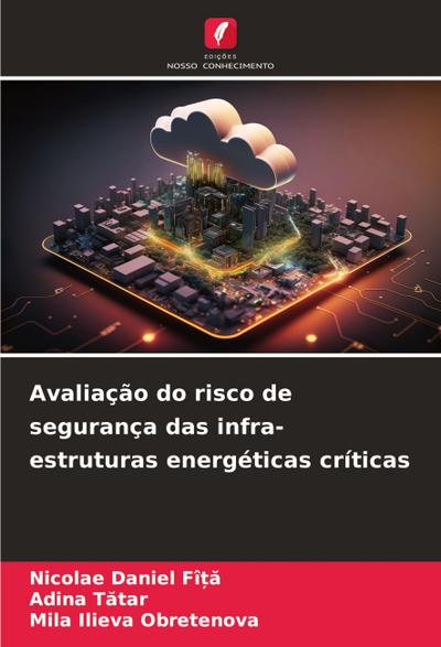 Avaliação do risco de segurança das infra-estruturas energéticas críticas