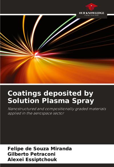 Coatings deposited by Solution Plasma Spray