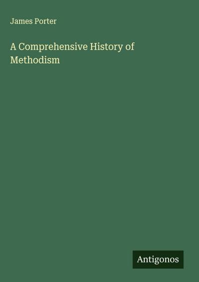 A Comprehensive History of Methodism