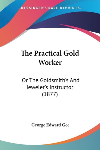 The Practical Gold Worker