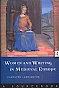 Women and Writing in Medieval Europe: A Sourcebook - Carolyne Larrington