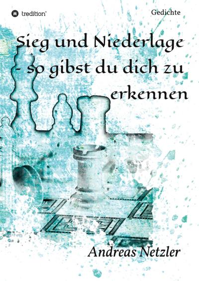 Sieg und Niederlage  - so gibst du dich zu  erkennen