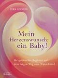 Mein Herzenswunsch: ein Baby! von Zora Gienger | Ebook
