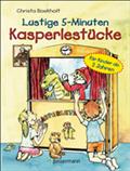 Lustige 5-Minuten-Kasperlestücke
