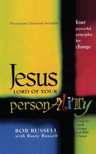 Jesus, Lord of Your Personality