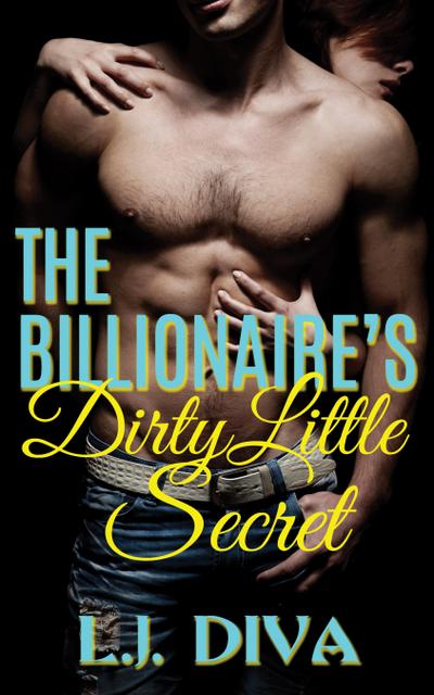 The Billionaire’s Dirty Little Secret