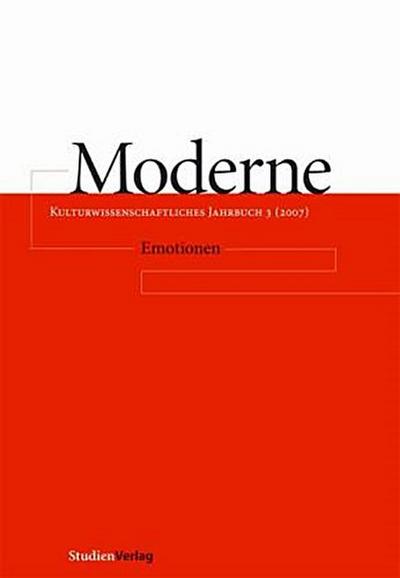 Moderne. Kulturwissenschaftliches Jahrbuch Moderne. Kulturwissenschaftliches Jahrbuch 3 (2007)