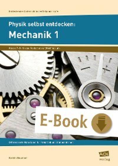 Physik selbst entdecken: Mechanik 1