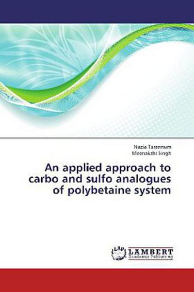An applied approach to carbo and sulfo analogues of polybetaine system