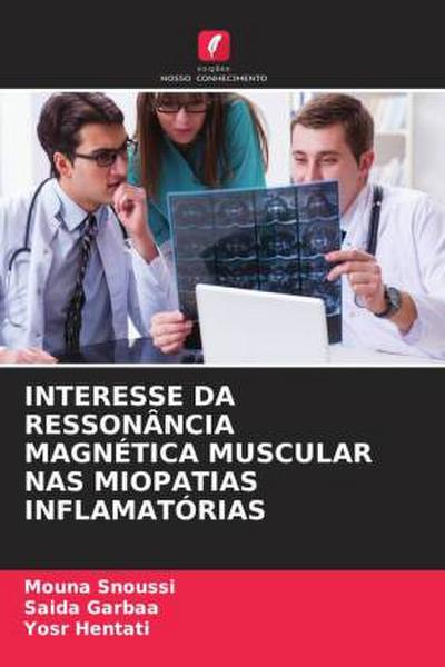 INTERESSE DA RESSONÂNCIA MAGNÉTICA MUSCULAR NAS MIOPATIAS INFLAMATÓRIAS