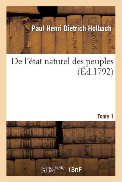 de l’État Naturel Des Peuples. T1