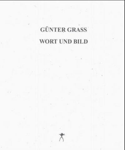 Günter Grass - Wort und Bild