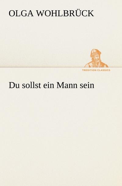 Du sollst ein Mann sein
