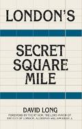 London’s Secret Square Mile