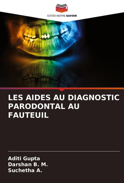 LES AIDES AU DIAGNOSTIC PARODONTAL AU FAUTEUIL