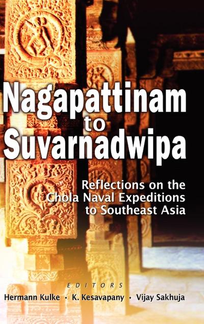 Nagapattinam to Suvarnadwipa - K. Kesavapany