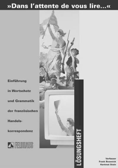Dans l’attente de vous lire.... Einführung in Wortschatz und Grammatik...