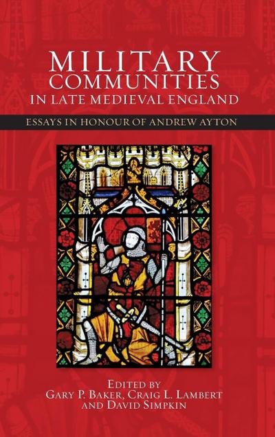 Military Communities in Late Medieval England