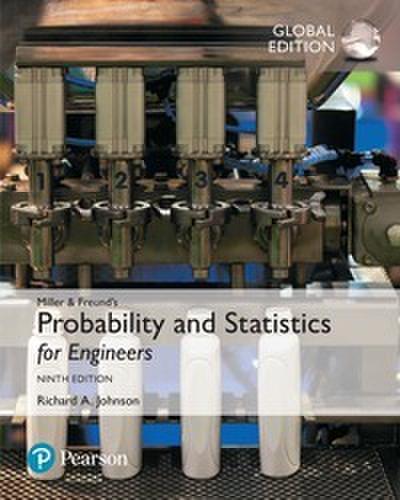 Miller & Freund’s Probability and Statistics for Engineers, Global Edition