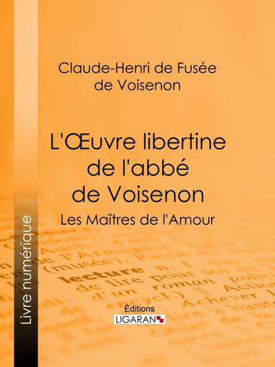 L’Oeuvre libertine de l’abbé de Voisenon