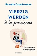 Vierzig werden à la parisienne