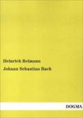 Johann Sebastian Bach Heinrich Reimann Author