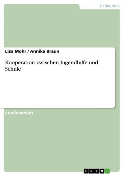 Kooperation zwischen Jugendhilfe und Schule