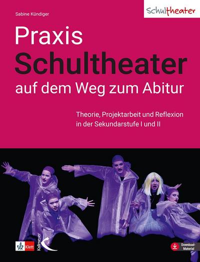 Praxis Schultheater - auf dem Weg zum Abitur