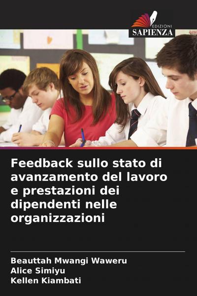 Feedback sullo stato di avanzamento del lavoro e prestazioni dei dipendenti nelle organizzazioni