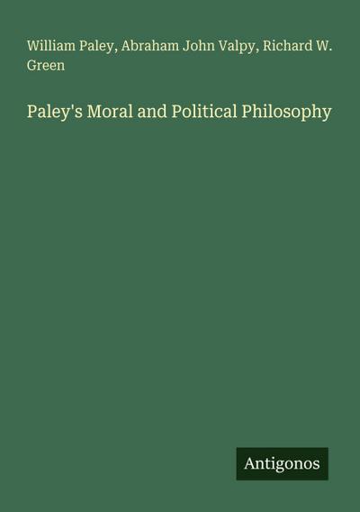 Paley’s Moral and Political Philosophy