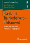 Plastizität - Trainierbarkeit - Bildsamkeit