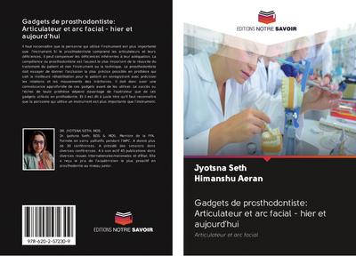 Gadgets de prosthodontiste: Articulateur et arc facial - hier et aujourd’hui