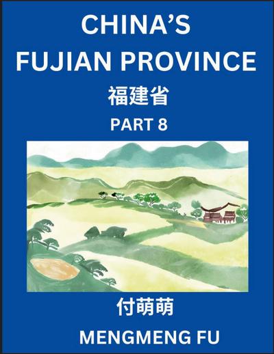 China’s Fujian Province (Part 8)- Learn Chinese Characters, Words, Phrases with Chinese Names, Surnames and Geography