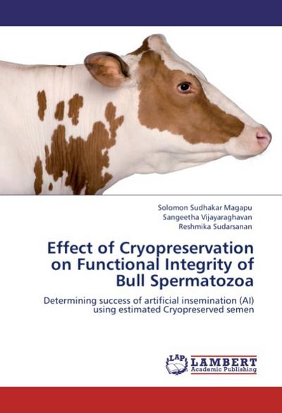 Effect of Cryopreservation on Functional Integrity of Bull Spermatozoa