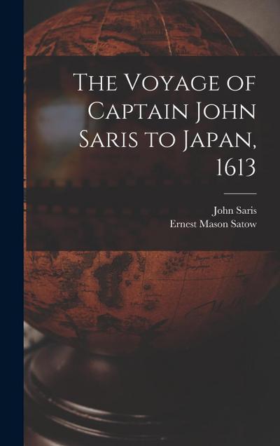 The Voyage of Captain John Saris to Japan, 1613